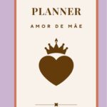 Planner  Amor de Mãe